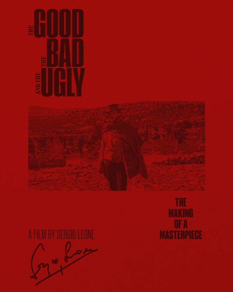 The Good the Bad and the Ugly: The Making of a Masterpiece Special Edition