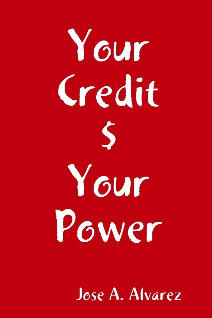 Your Credit $ Your Power