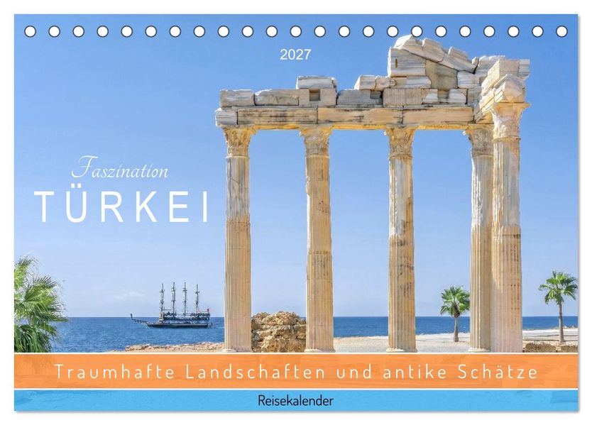 Faszination Türkei. Traumhafte Landschaften und antike Schätze. Reisekalender (Tischkalender 2027 DIN A5 quer) CALVENDO Monatskalender