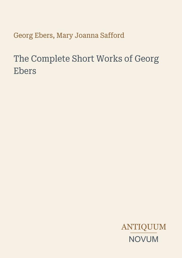 The Complete Short Works of Georg Ebers