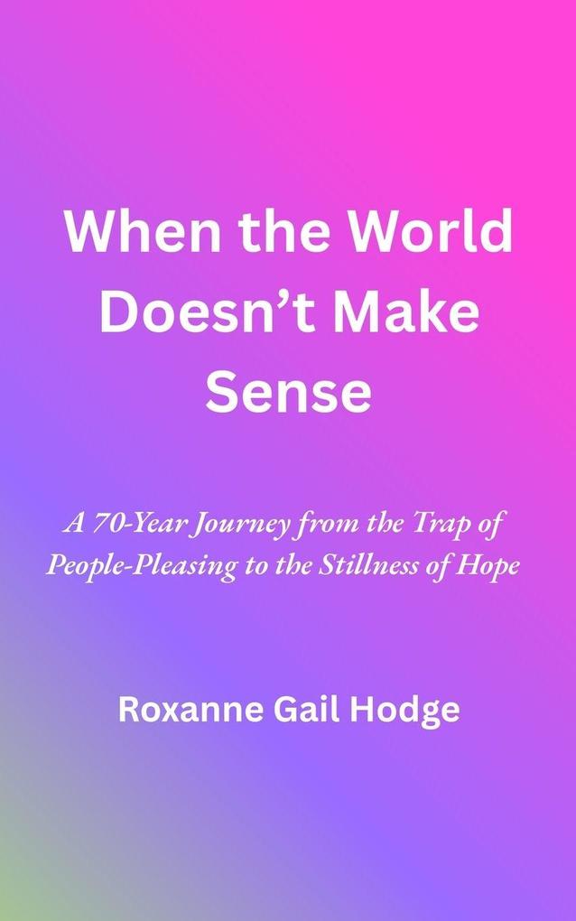 When the world Doesn't Make Sense