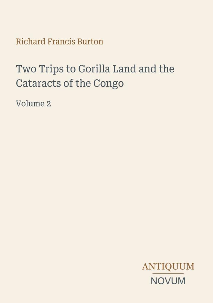 Two Trips to Gorilla Land and the Cataracts of the Congo