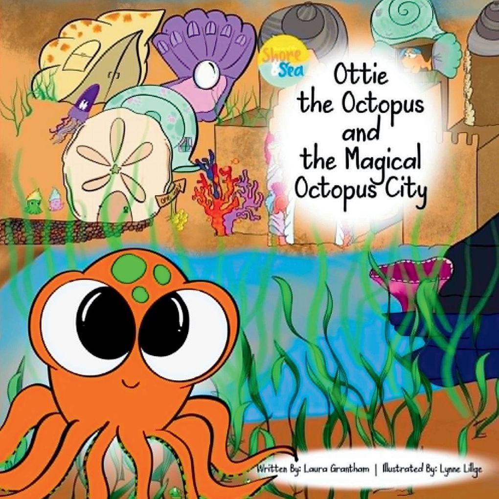 Ottie the Octopus and the Magical Octopus City