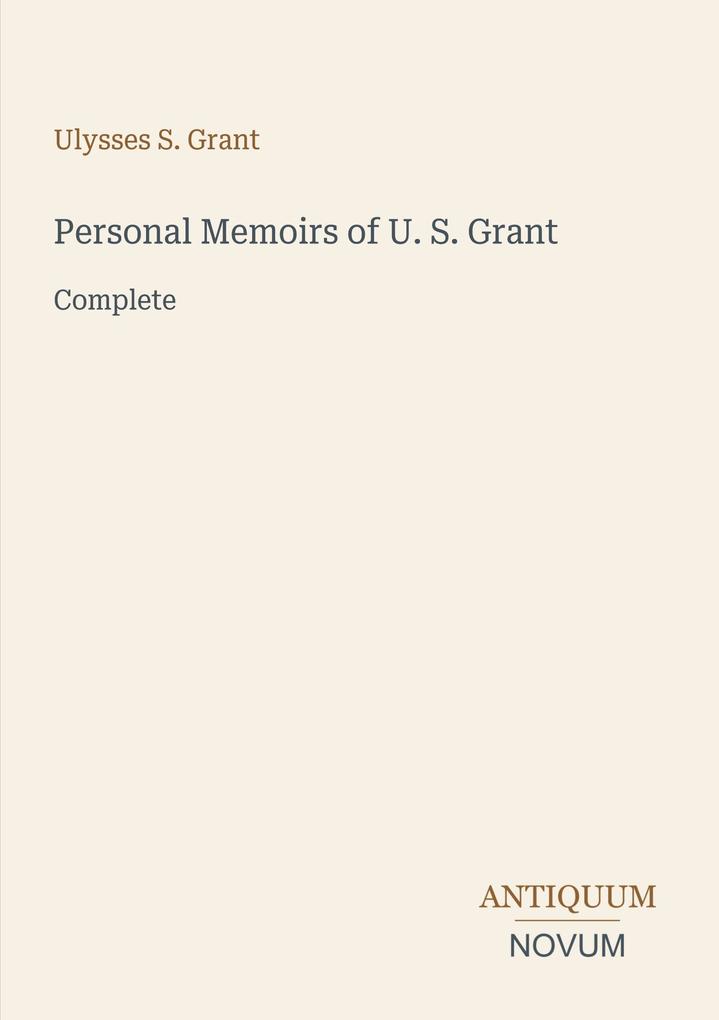 Personal Memoirs of U. S. Grant