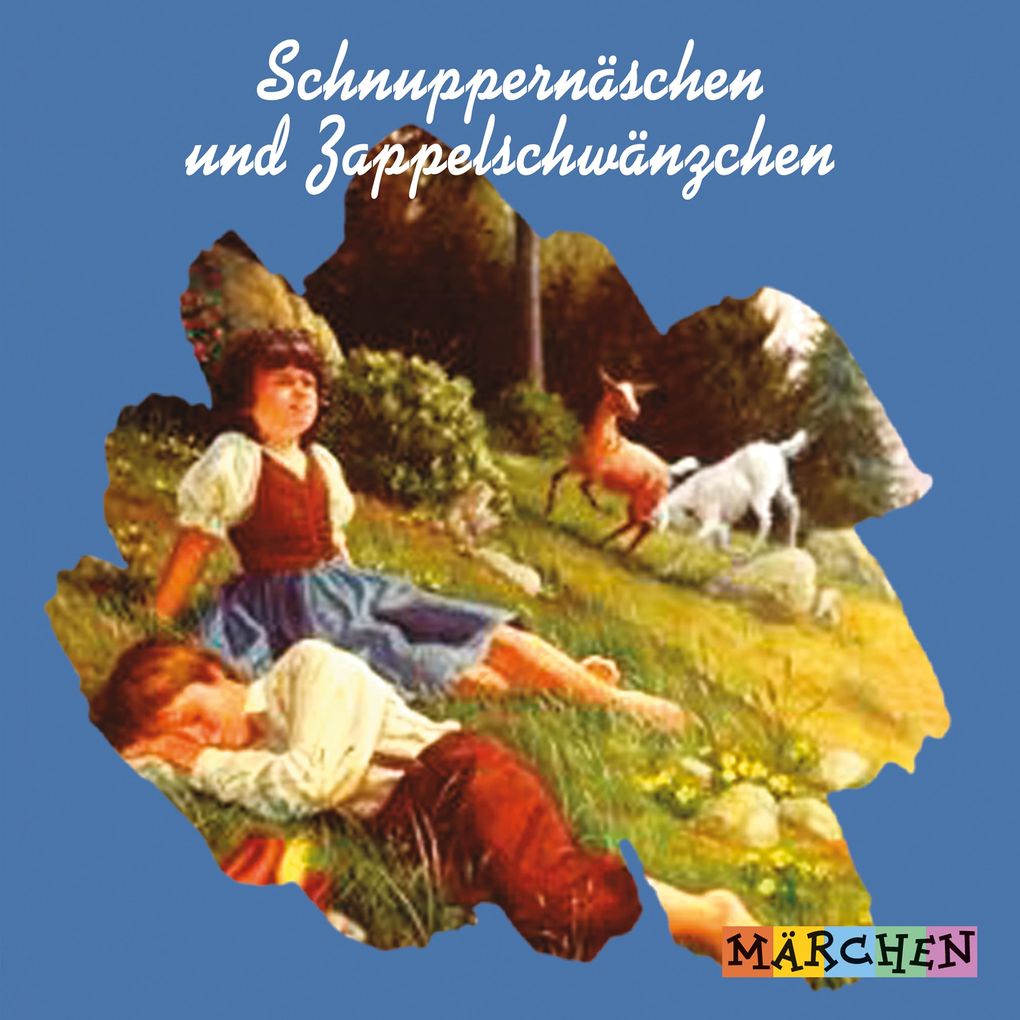 Schnuppernäschen und Zappelschwänzchen