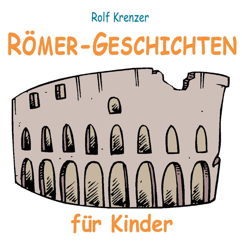 Römer-Geschichten für Kinder