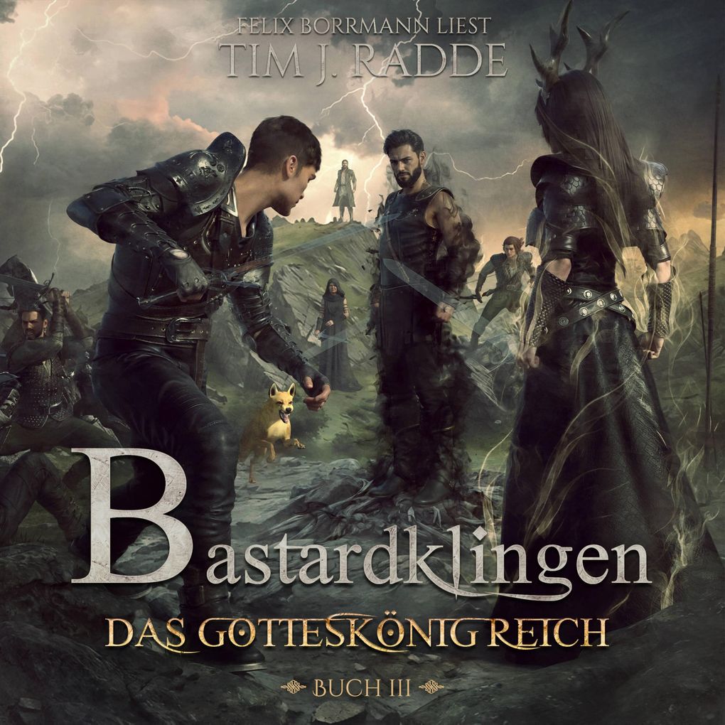 Bastardklingen Buch 3: Das Gotteskönigreich