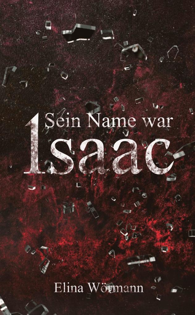 Sein Name war Isaac