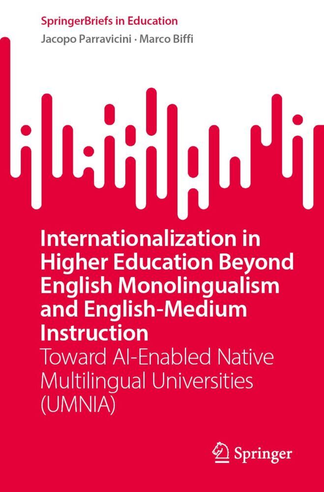 Internationalization in Higher Education Beyond English Monolingualism and English-Medium Instruction