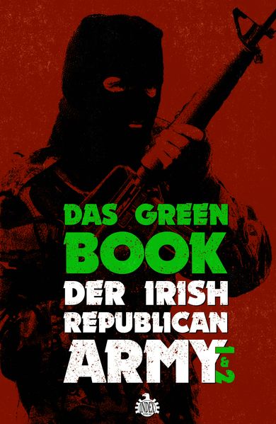 Das Green Book der Irish Republican Army 1&2