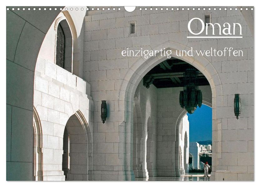 Oman - einzigartig und weltoffen (Wandkalender 2027 DIN A3 quer) CALVENDO Monatskalender