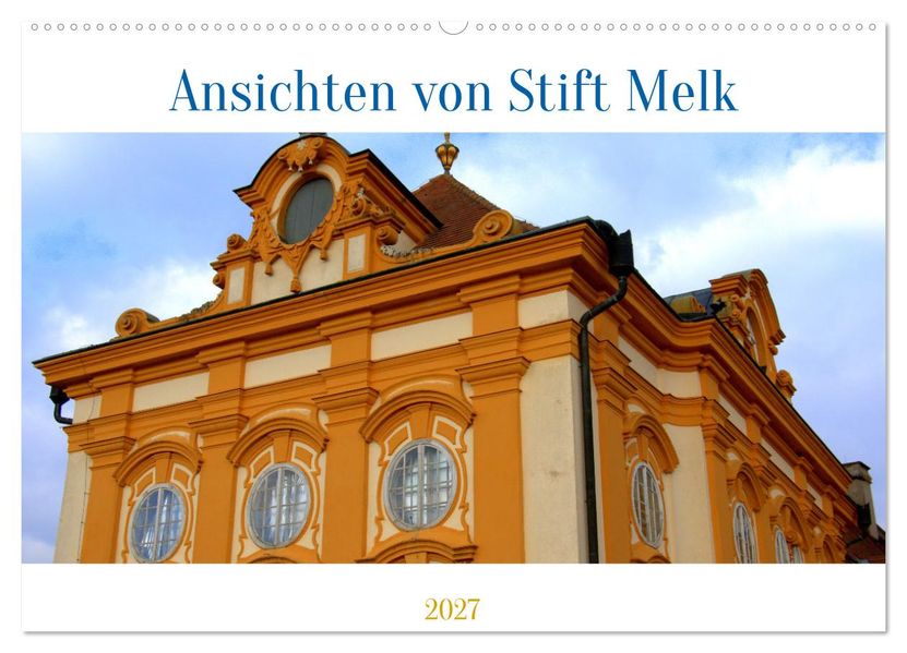 Ansichten vom Stift in Melk (Wandkalender 2027 DIN A2 quer) CALVENDO Monatskalender
