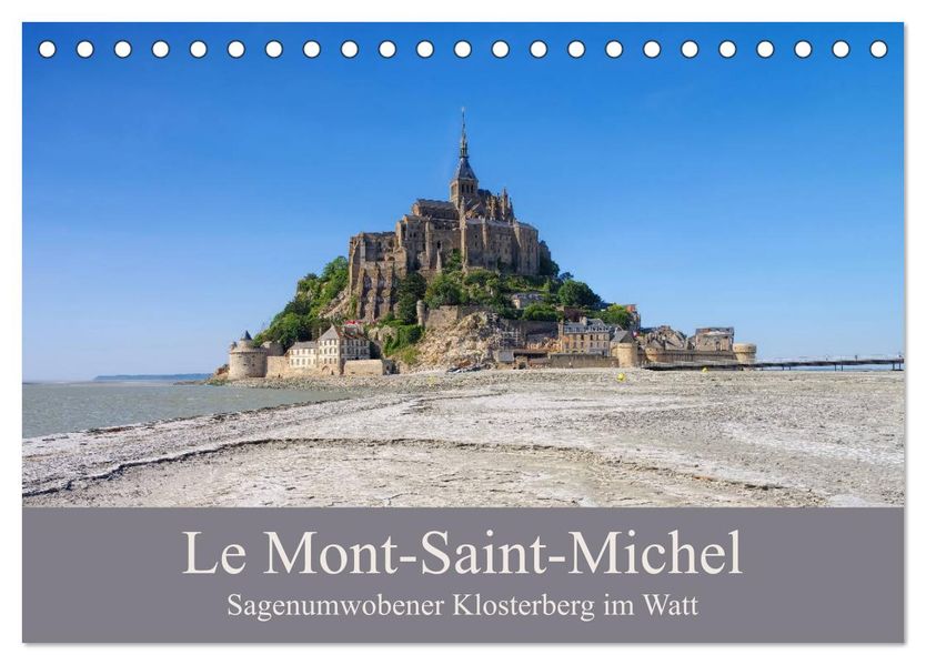 Le Mont-Saint-Michel - Sagenumwobener Klosterberg im Watt (Tischkalender 2027 DIN A5 quer) CALVENDO Monatskalender