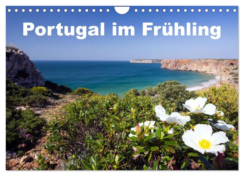 Portugal im Frühling (Wandkalender 2027 DIN A4 quer) CALVENDO Monatskalender