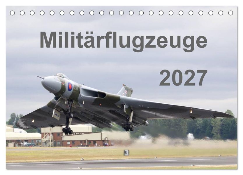 Militärflugzeuge 2027 (Tischkalender 2027 DIN A5 quer) CALVENDO Monatskalender