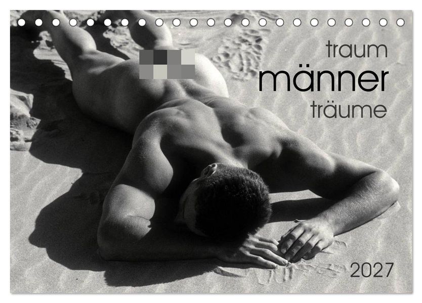 Traummänner Männerträume (Tischkalender 2027 DIN A5 quer) CALVENDO Monatskalender