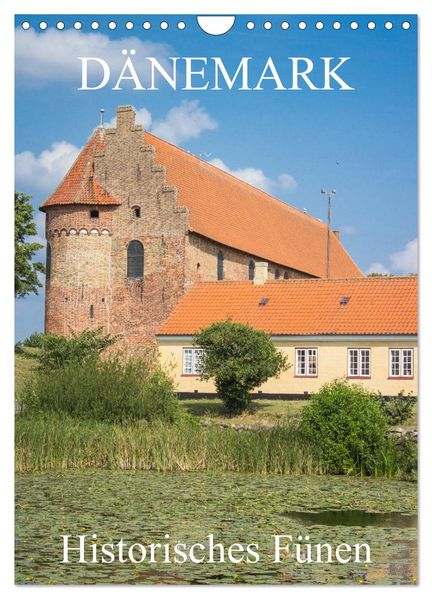 Dänemark - Historisches Fünen (Wandkalender 2027 DIN A4 hoch) CALVENDO Monatskalender