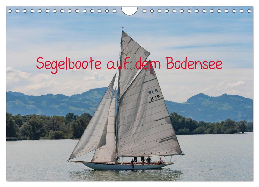 Segelboote auf dem Bodensee (Wandkalender 2027 DIN A4 quer) CALVENDO Monatskalender