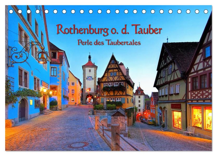 Rothenburg o. d. Tauber - Perle des Taubertales (Tischkalender 2027 DIN A5 quer) CALVENDO Monatskalender