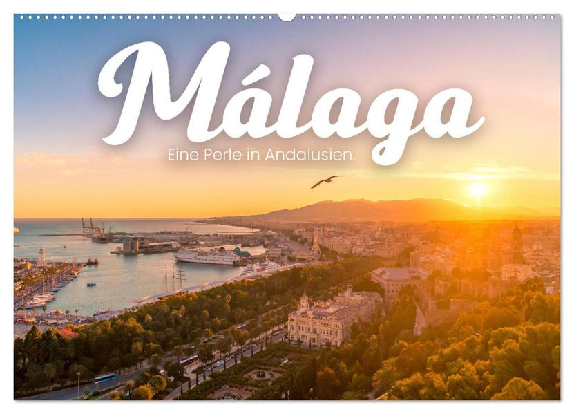 Málaga - Eine Perle in Andalusien. (Wandkalender 2027 DIN A2 quer) CALVENDO Monatskalender