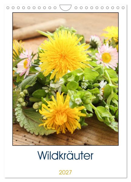 Essbare Wildkräuter (Wandkalender 2027 DIN A4 hoch) CALVENDO Monatskalender