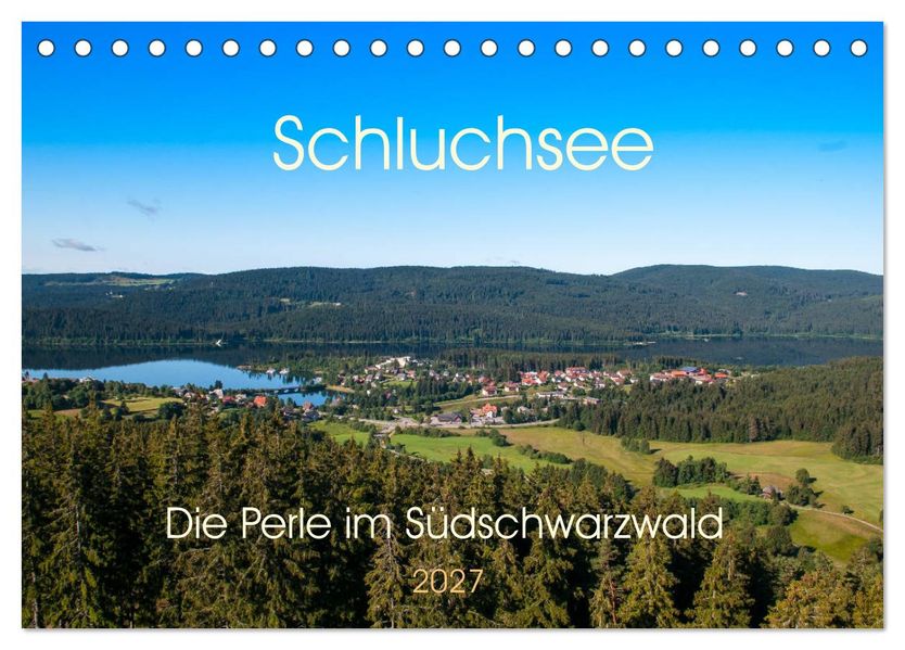 Schluchsee Naturpark Südschwarzwald (Tischkalender 2027 DIN A5 quer) CALVENDO Monatskalender