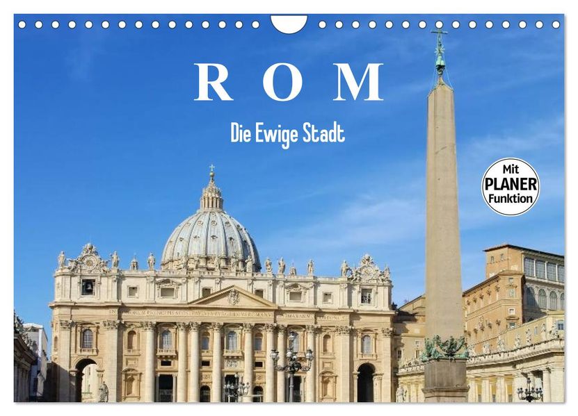 Rom - Die Ewige Stadt (Wandkalender 2027 DIN A4 quer) CALVENDO Monatskalender