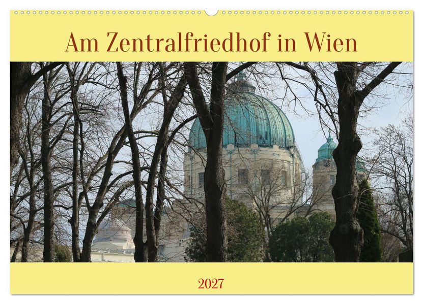 Am Zentralfriedhof in Wien (Wandkalender 2027 DIN A2 quer) CALVENDO Monatskalender