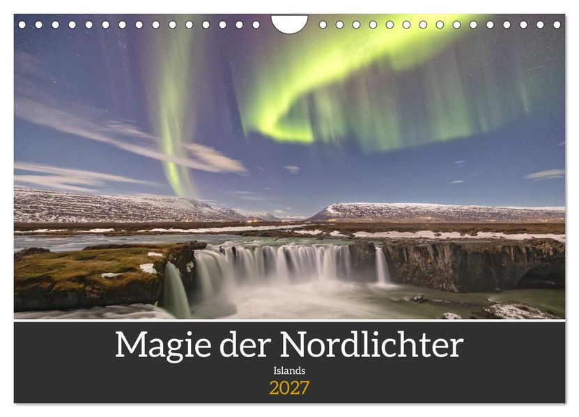 Magie der Nordlichter Islands (Wandkalender 2027 DIN A4 quer) CALVENDO Monatskalender