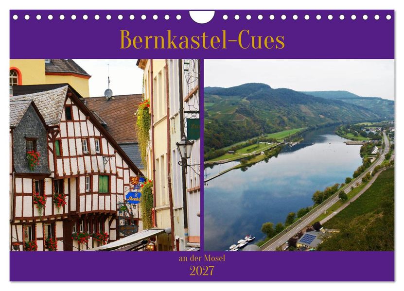 Bernkastel-Cues an der Mosel (Wandkalender 2027 DIN A4 quer) CALVENDO Monatskalender