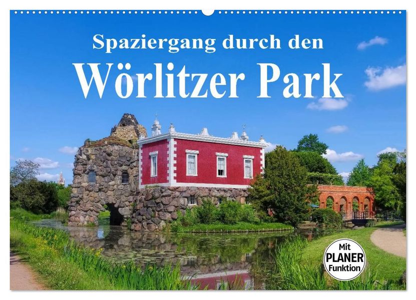 Spaziergang durch den Wörlitzer Park (Wandkalender 2027 DIN A2 quer) CALVENDO Monatskalender