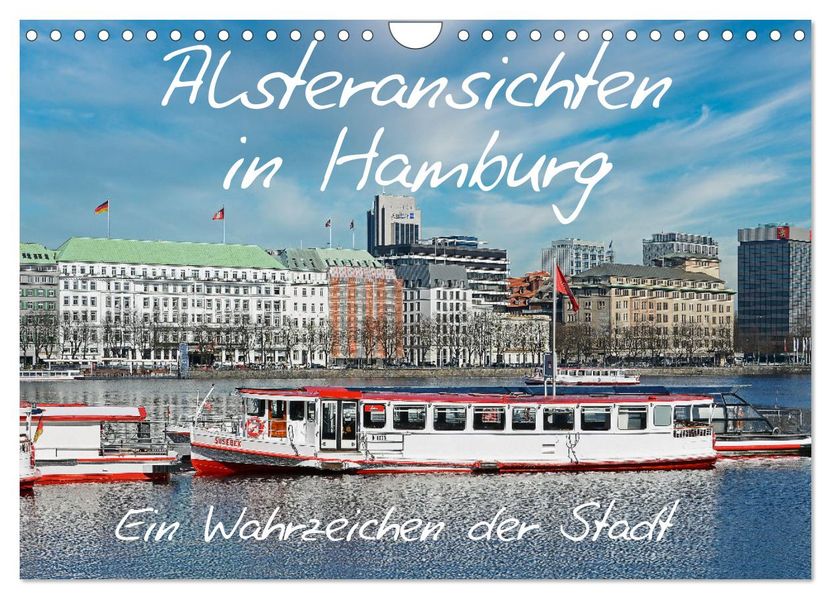 Alsteransichten in Hamburg (Wandkalender 2027 DIN A4 quer) CALVENDO Monatskalender