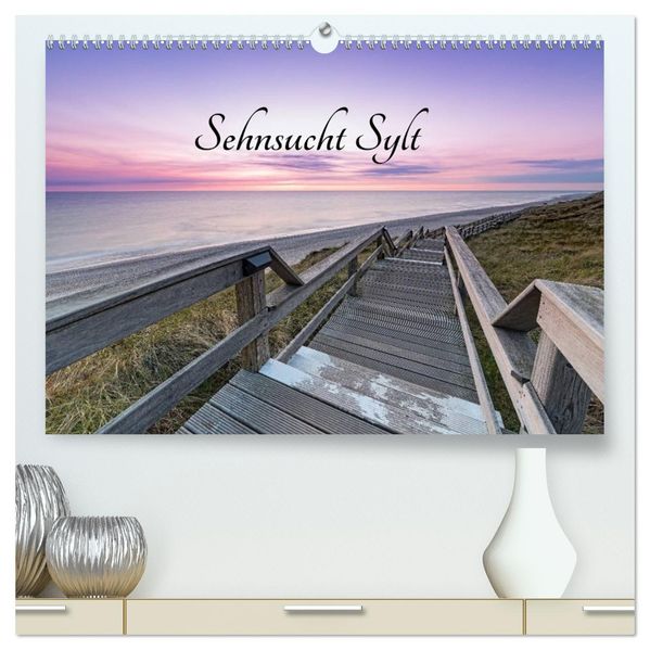 Sehnsucht Sylt (hochwertiger Premium Wandkalender 2027 DIN A2 quer) Kunstdruck in Hochglanz
