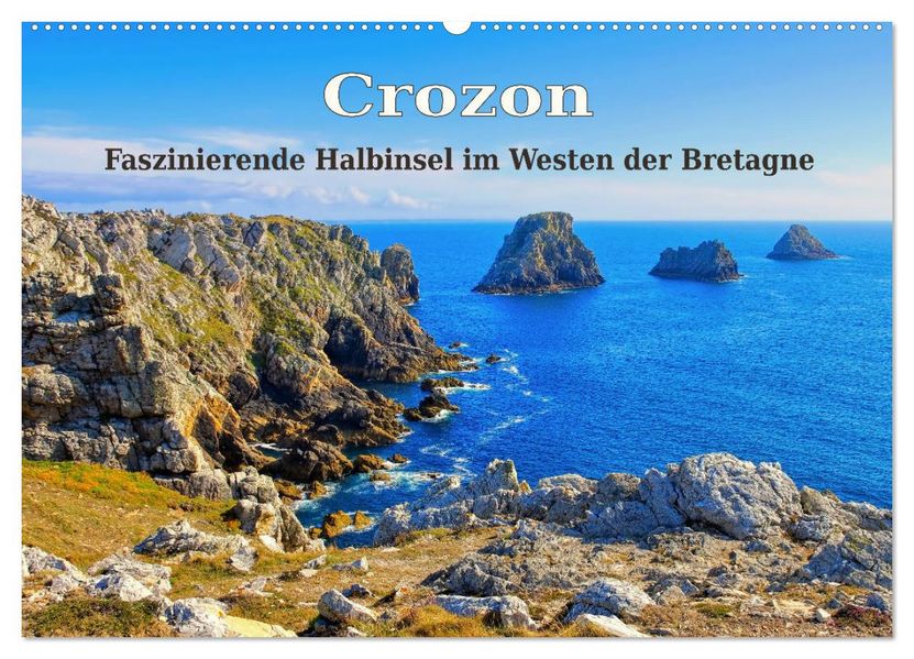 Crozon - Faszinierende Halbinsel im Westen der Bretagne (Wandkalender 2027 DIN A2 quer) CALVENDO Monatskalender