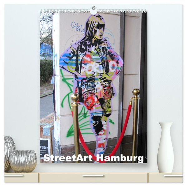 Hamburg StreetArt (hochwertiger Premium Wandkalender 2027 DIN A2 hoch) Kunstdruck in Hochglanz