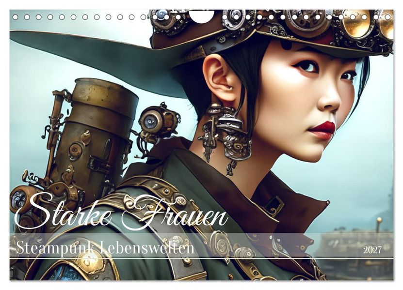 Starke Frauen - Steampunk Lebenswelten (Wandkalender 2027 DIN A4 quer) CALVENDO Monatskalender