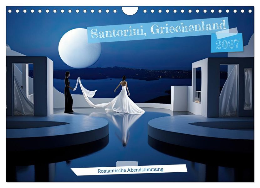 Santorini Griechenland -Romatische Abendstimmung- (Wandkalender 2027 DIN A4 quer) CALVENDO Monatskalender