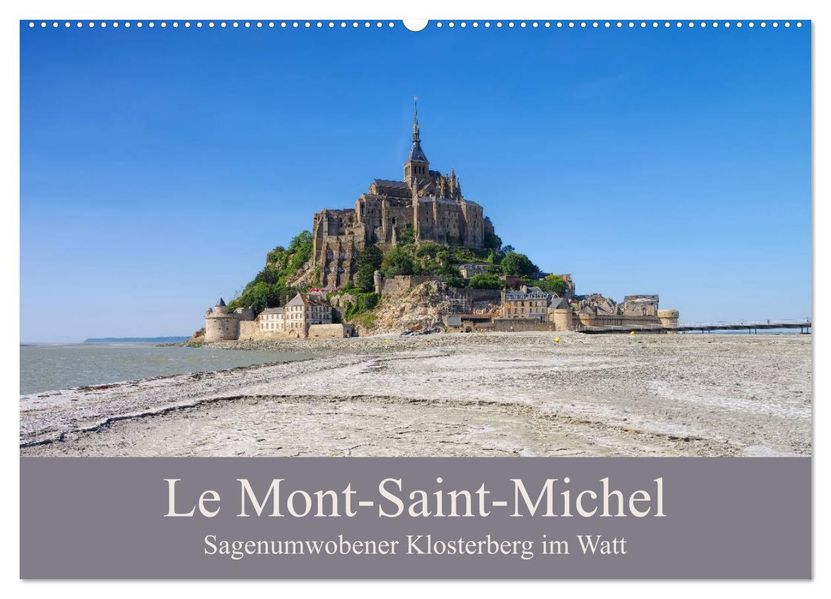 Le Mont-Saint-Michel - Sagenumwobener Klosterberg im Watt (Wandkalender 2027 DIN A2 quer) CALVENDO Monatskalender