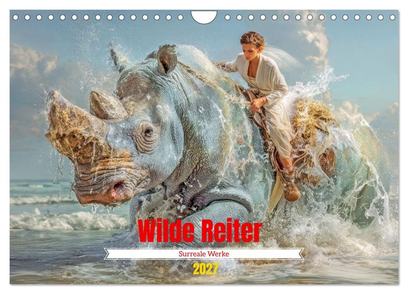 Wilde Reiter - Surreale Werke (Wandkalender 2027 DIN A4 quer) CALVENDO Monatskalender