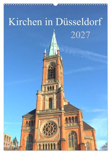 Kirchen in Düsseldorf (Wandkalender 2027 DIN A2 hoch) CALVENDO Monatskalender