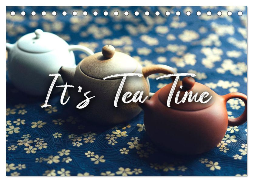 It's Tea Time (Tischkalender 2027 DIN A5 quer) CALVENDO Monatskalender