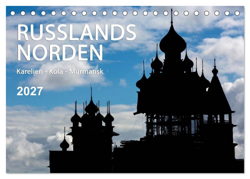 Russlands Norden 2027 (Tischkalender 2027 DIN A5 quer) CALVENDO Monatskalender