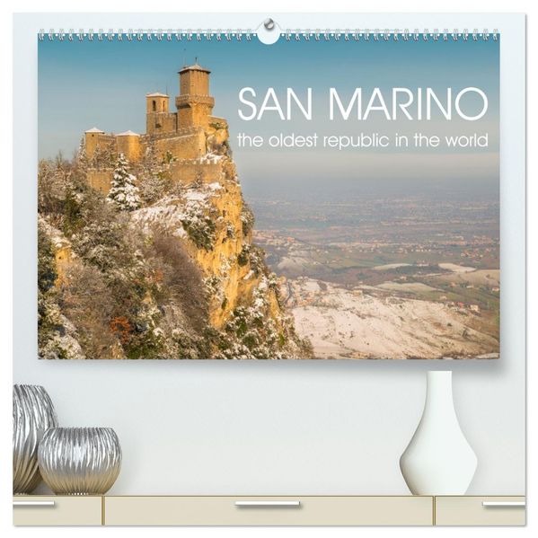 San Marino The oldest Republic in the world (High Quality Premium Wall Calendar 2027 DIN A2 landscape)CALVENDO 12 Month Wall Calendar