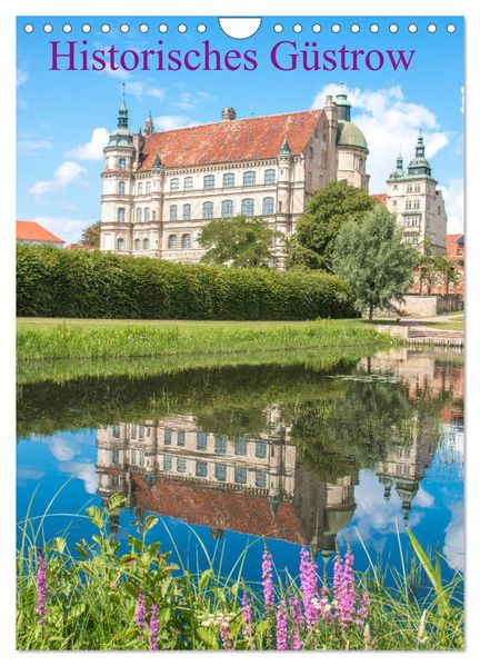 Historisches Güstrow (Wandkalender 2027 DIN A4 hoch) CALVENDO Monatskalender