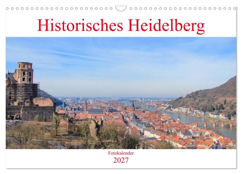 Historisches Heidelberg (Wandkalender 2027 DIN A3 quer) CALVENDO Monatskalender