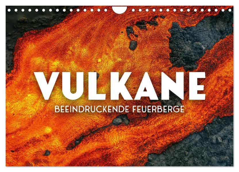 Vulkane - Beeindruckende Feuerberge (Wandkalender 2027 DIN A4 quer) CALVENDO Monatskalender