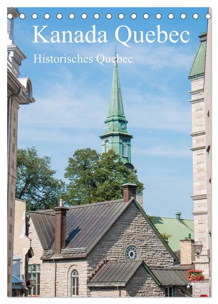 Kanada Quebec - Historisches Quebec (Tischkalender 2027 DIN A5 hoch) CALVENDO Monatskalender