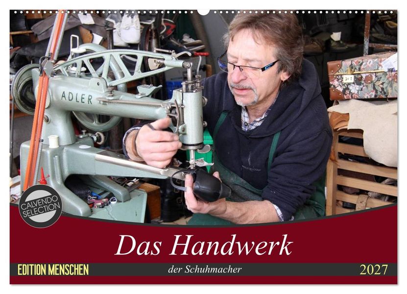 Das Handwerk der Schuhmacher (Wandkalender 2027 DIN A2 quer) CALVENDO Monatskalender