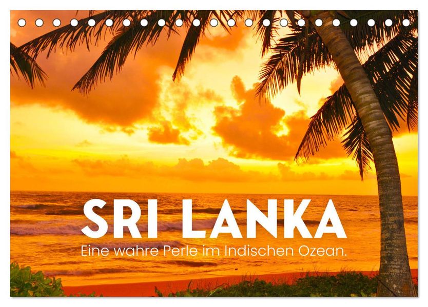Sri Lanka - Eine wahre Perle im Indischen Ozean (Tischkalender 2027 DIN A5 quer) CALVENDO Monatskalender