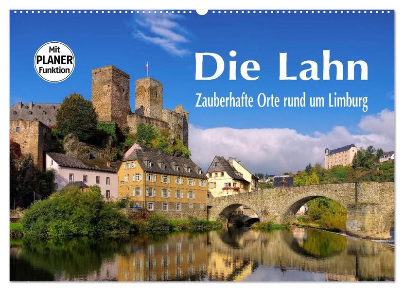 Die Lahn - Zauberhafte Orte rund um Limburg (Wandkalender 2027 DIN A2 quer) CALVENDO Monatskalender